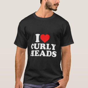 I Love Curly Heads T-Shirt