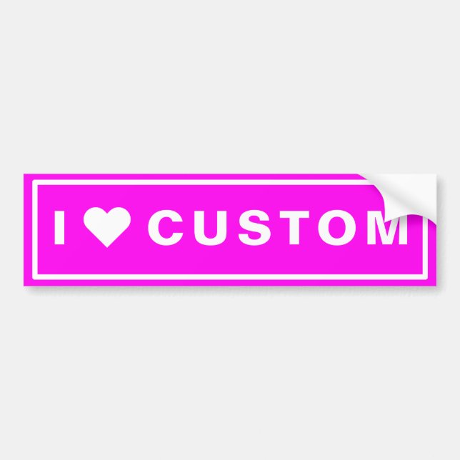 I love Custom Bumper Sticker (Front)
