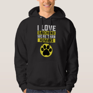 I Love Dachshund More Than Funny Dachshund Hoodie