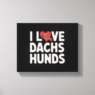 I Love Dachshunds Cute Cartoon Canvas Print