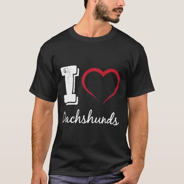 I Love Dachshunds Dog T-Shirt (Front)