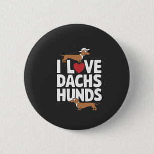 I Love Dachshunds Fun Graphic for Dog Lovers 6 Cm Round Badge
