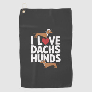 I Love Dachshunds Fun Graphic for Dog Lovers Golf Towel