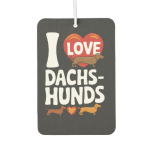 I Love Dachshunds Heartwarming Pet Lovers Design Car Air Freshener
