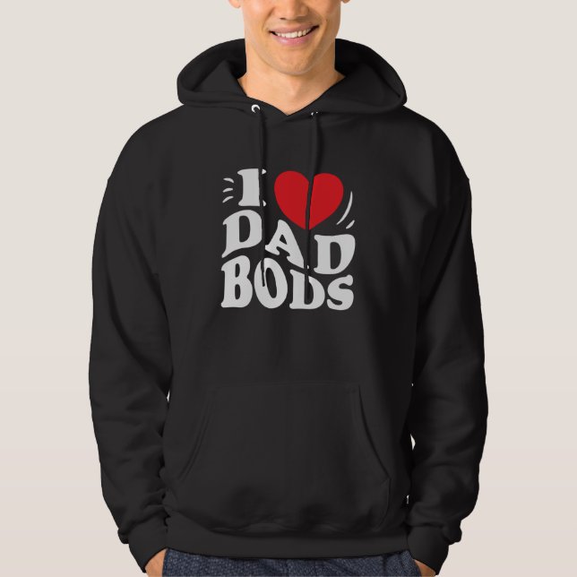 I Love Dad Bods Funny Mom Women Hoodie (Front)