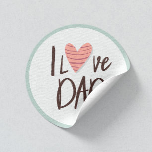 I love dad - father's day - heart classic round sticker