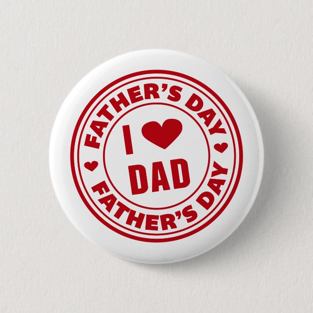 I Love Dad Happy Father's Day | Pin Button (Front)