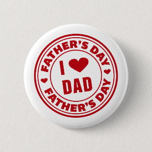 I Love Dad Happy Father's Day   Pin Button