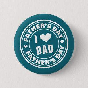 I Love Dad Happy Father's Day   Pin Button