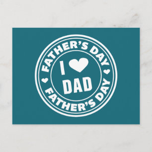 I Love Dad Happy Father's Day   Postcard