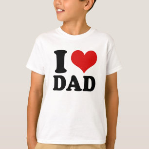 I LOVE DAD - shirt