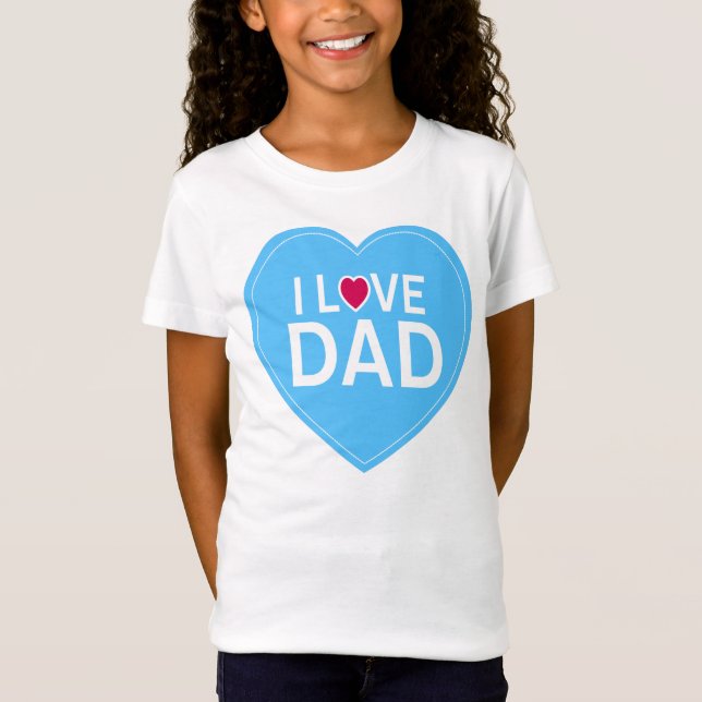 I love Dad T-Shirt (Front)