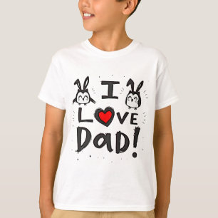 I Love Dad T-Shirt