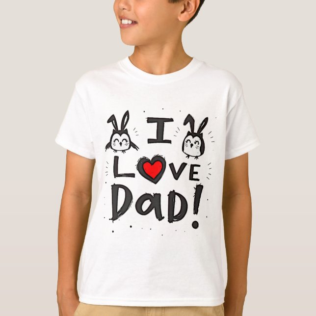 I Love Dad T-Shirt (Front)