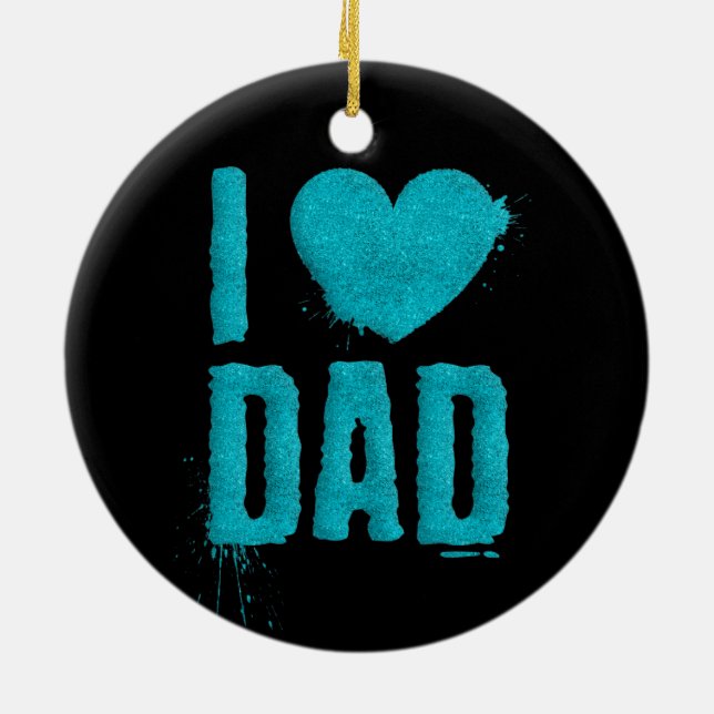 I Love Dad Teal Glitter Typography | Ornament (Back)