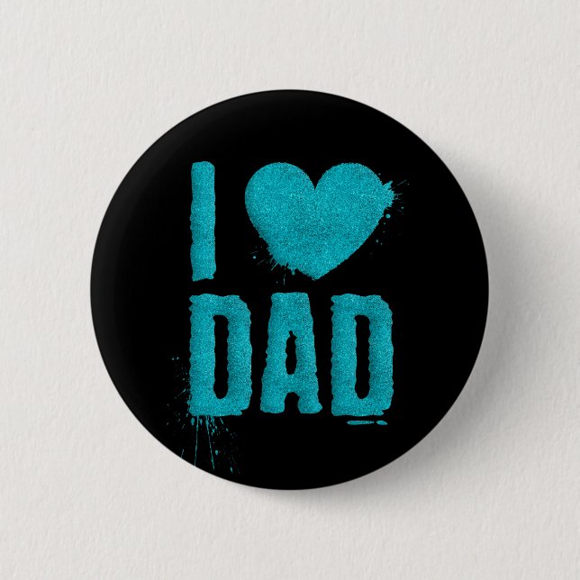I Love Dad Teal Glitter Typography | Pin Button (Front)
