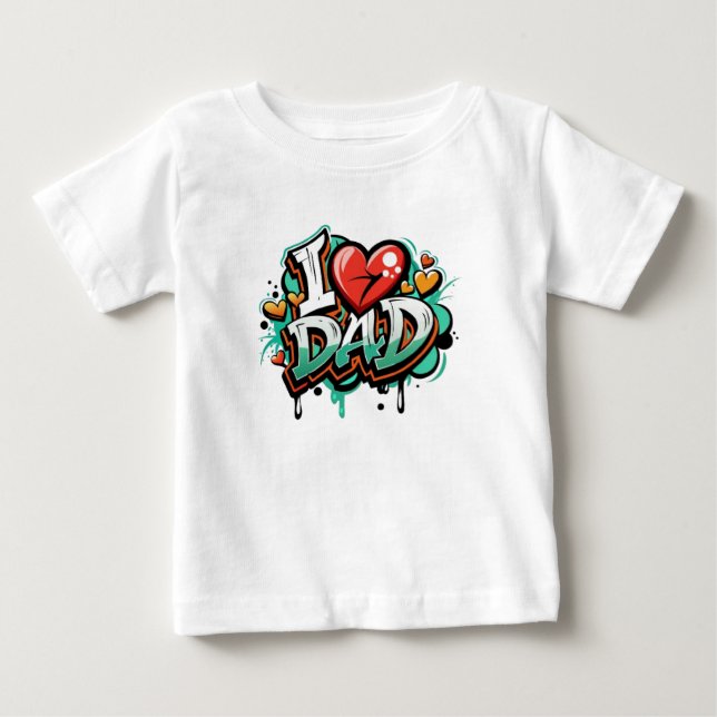 I love daddy baby T-Shirt (Front)