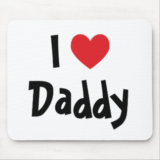 I Love Daddy Mouse Mat