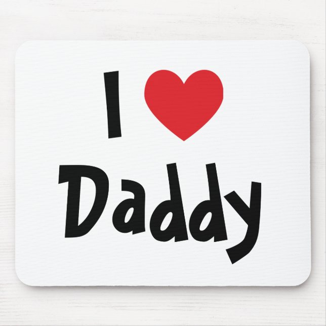 I Love Daddy Mouse Mat (Front)