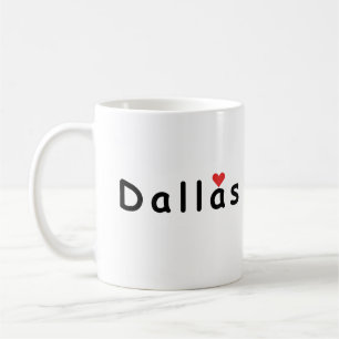 I love Dallas Coffee Mug