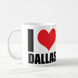 I love Dallas Coffee Mug
