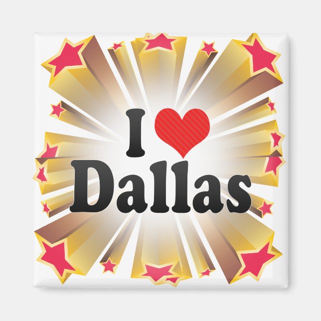 I Love Dallas Magnet (Front)