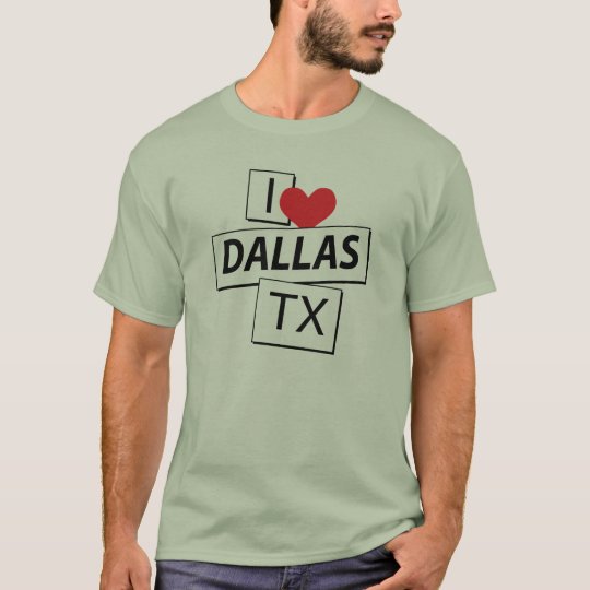 I Love Dallas TX T-Shirt