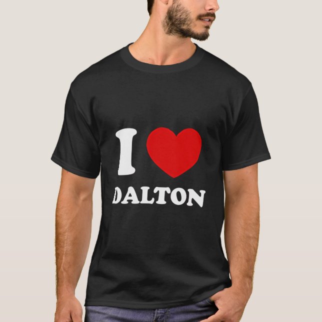 I Love Dalton I Heart Dalton Funny First Name Dalt T-Shirt (Front)