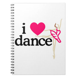 I Love DANCE Notebook