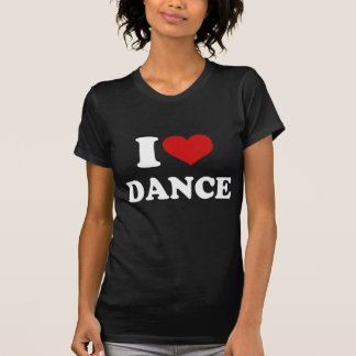 I Love Dance T-Shirt