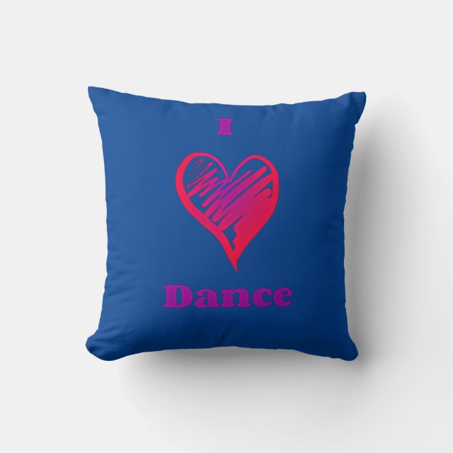 "I love dance" throw pillow. Cushion (Front)