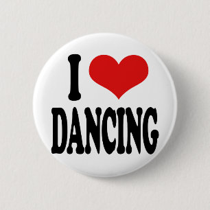 I Love Dancing 6 Cm Round Badge