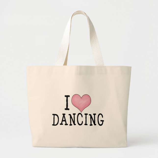 I Love Dancing Large Tote Bag (Front)