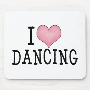 I Love Dancing Mouse Mat