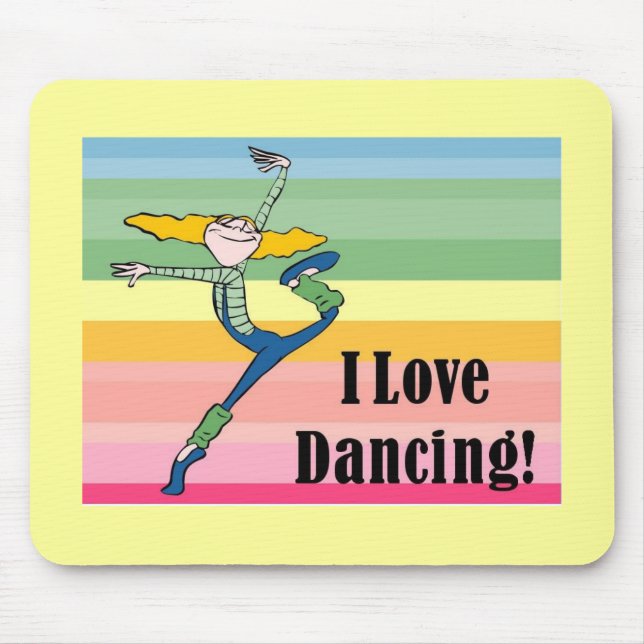 I love dancing mousepad (Front)
