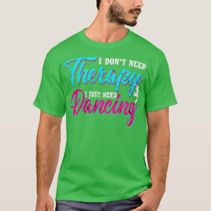I Love Dancing T-Shirt