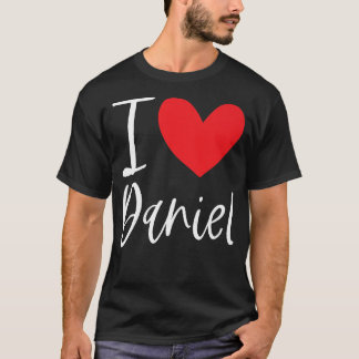 I Love Daniel Name Personalized Girl Woman BFF Hea T-Shirt