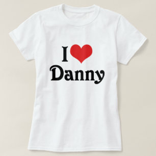 I Love Danny T-Shirt