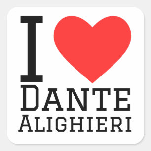 I love dante Alighieri  Square Sticker