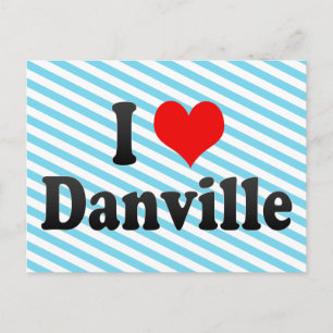 I Love Danville, United States Postcard