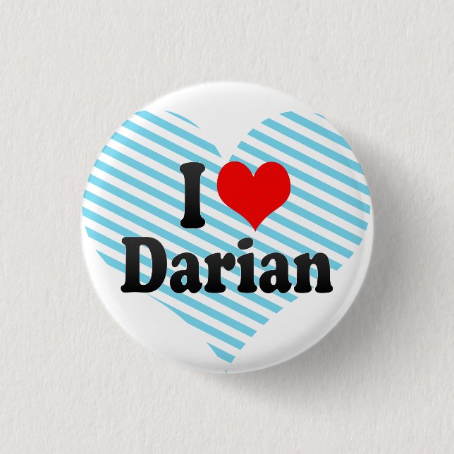 I love Darian 3 Cm Round Badge (Front)