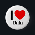 i love data 6 cm round badge<br><div class="desc">.</div>