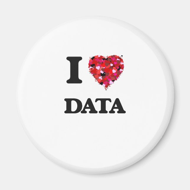I love Data Magnet (Front)