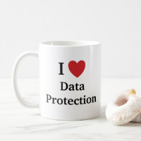 I Love Data Protection Mug GDPR Quote Slogan