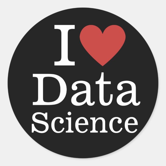 I ❤️ Love Data Science (for Employees) CUSTOM Classic Round Sticker (Front)