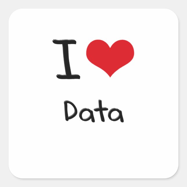I Love Data Square Sticker (Front)