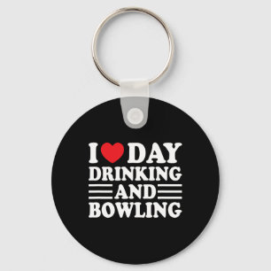 I Love Day Drinking And Bowling Funny Beer Tailgat Key Ring