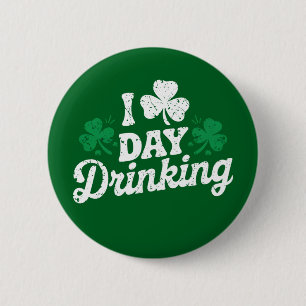 I Love Day Drinking Funny St Patrick's Day Irish 6 Cm Round Badge