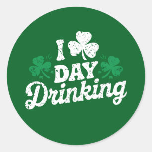I Love Day Drinking Funny St Patrick's Day Irish Classic Round Sticker