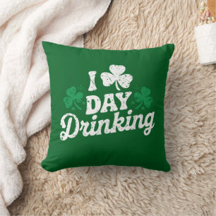 I Love Day Drinking Funny St Patrick's Day Irish Cushion